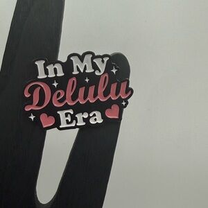 “In my delulu era” enamel pin